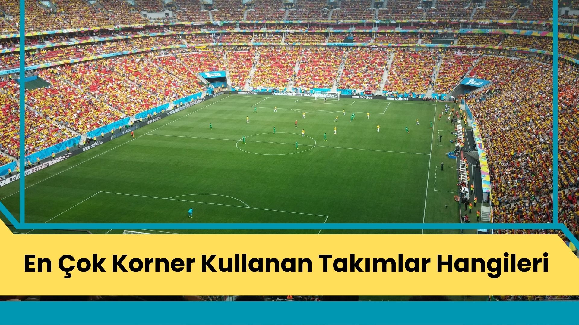 En Çok Korner Kullanan Takımlar Hangileri
